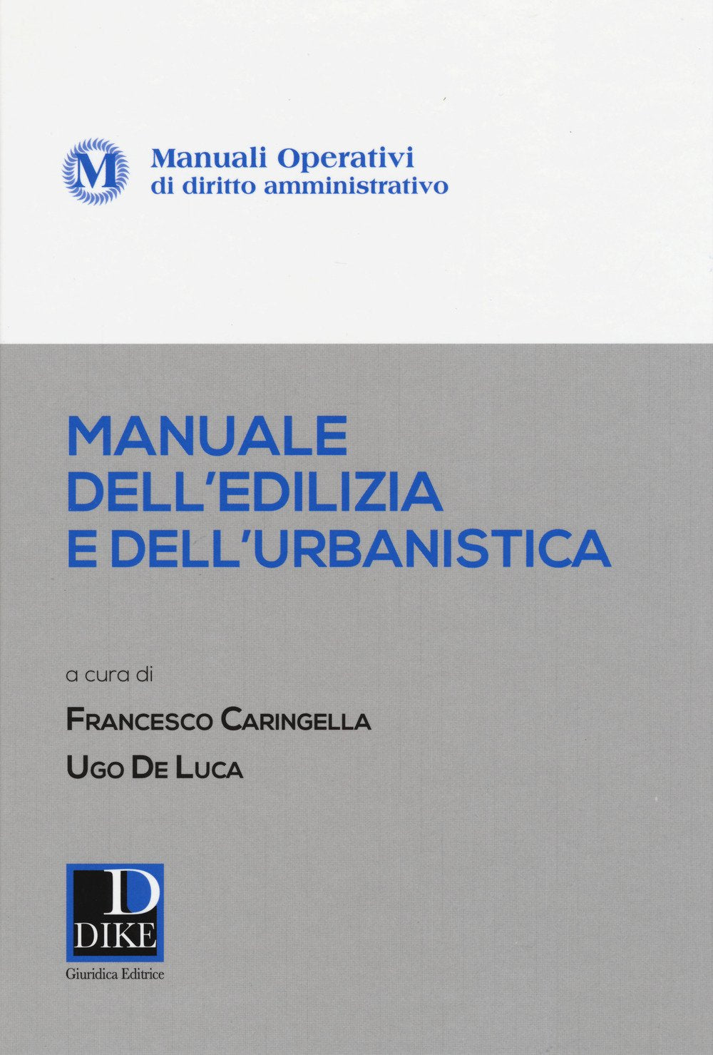 Manuale operativo dell'edilizia e dell'urbanistica (Manuali operativi) Law