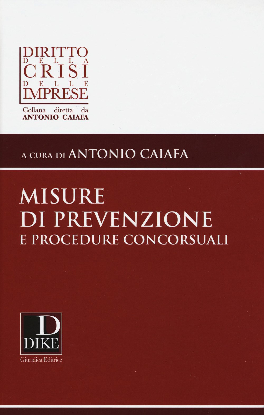 Misure di prevenzione e procedure concorsuali (Diritto della crisi delle imprese) Law