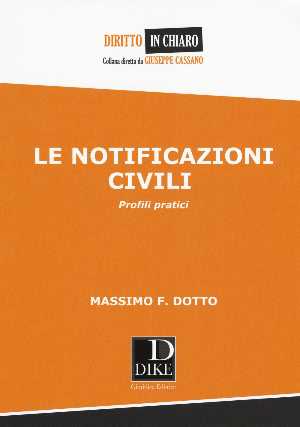 Le notificazioni civili. Profili pratici (Diritto in chiaro) Law
