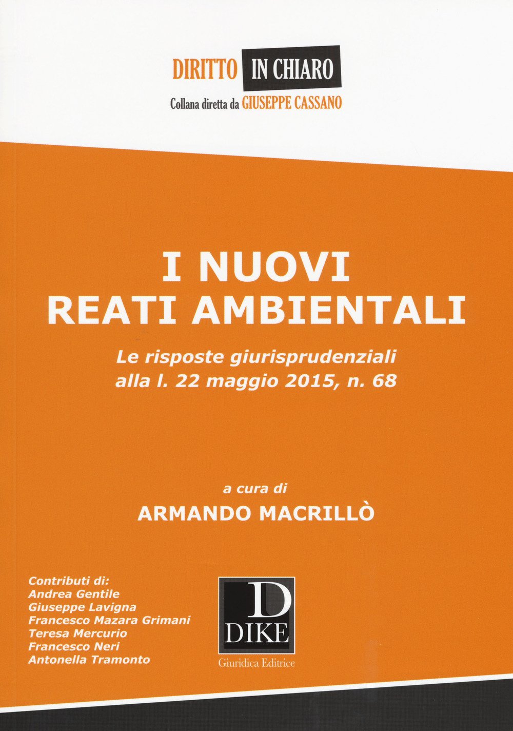 I nuovi reati ambientali. Le risposte giurisprudenziali alla l. 22 maggio 2015, n. 68 (Diritto in chiaro) Law