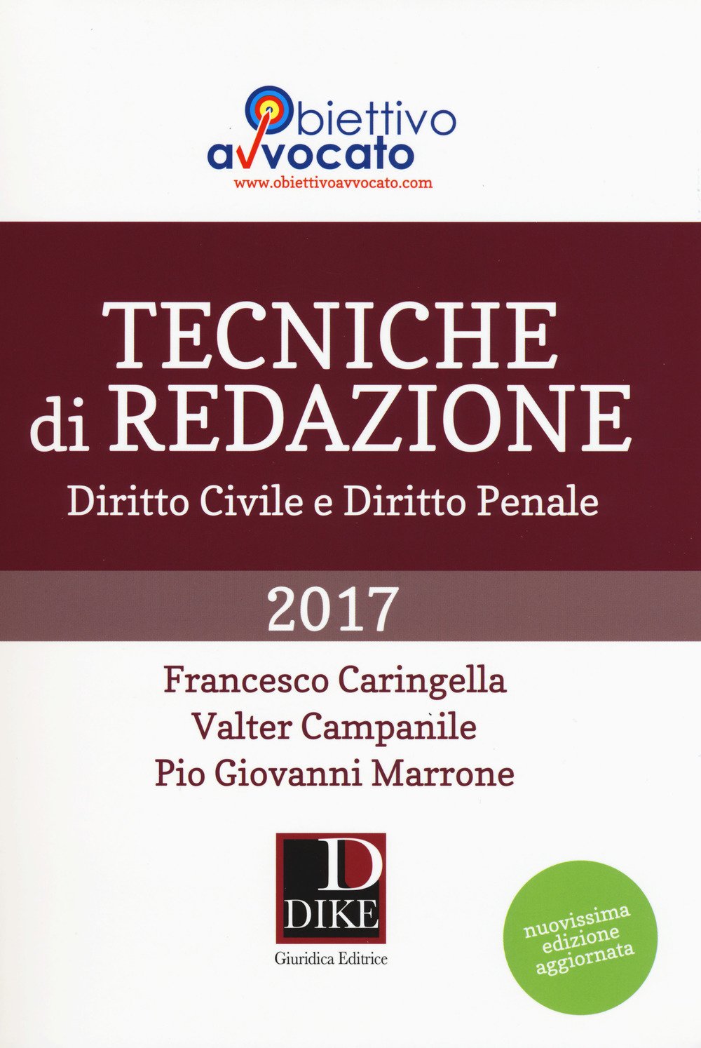 Tecniche di redazione. Diritto civile e diritto penale. Nuova ediz. (Obiettivo avvocato) Law
