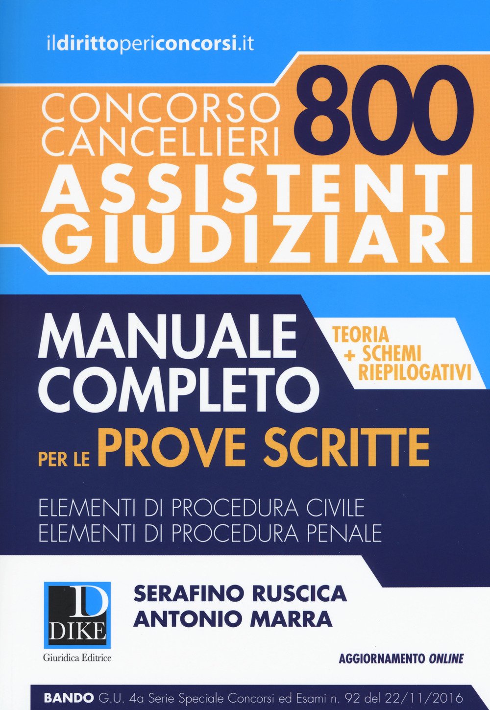 Concorso cancellieri. 800 assistenti giudiziari. Manuale completo per le prove scritte. Con Contenuto digitale per download e accesso online Law