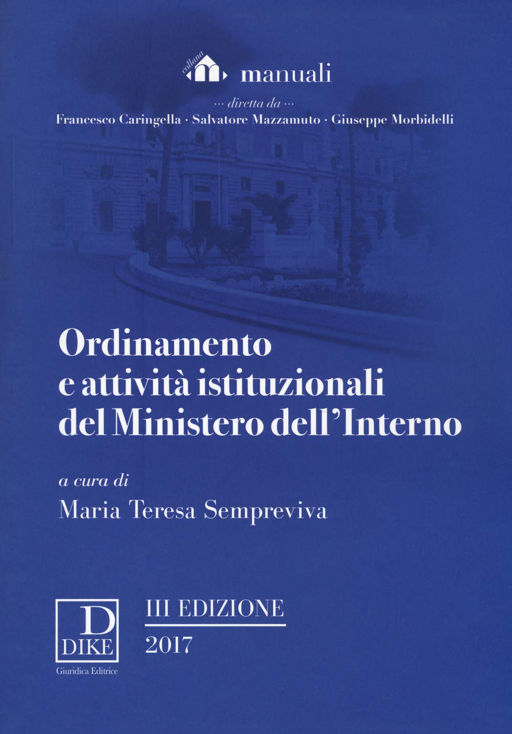 Ordinamento e attività istituzionali del Ministero dell'interno (Manuali) Law
