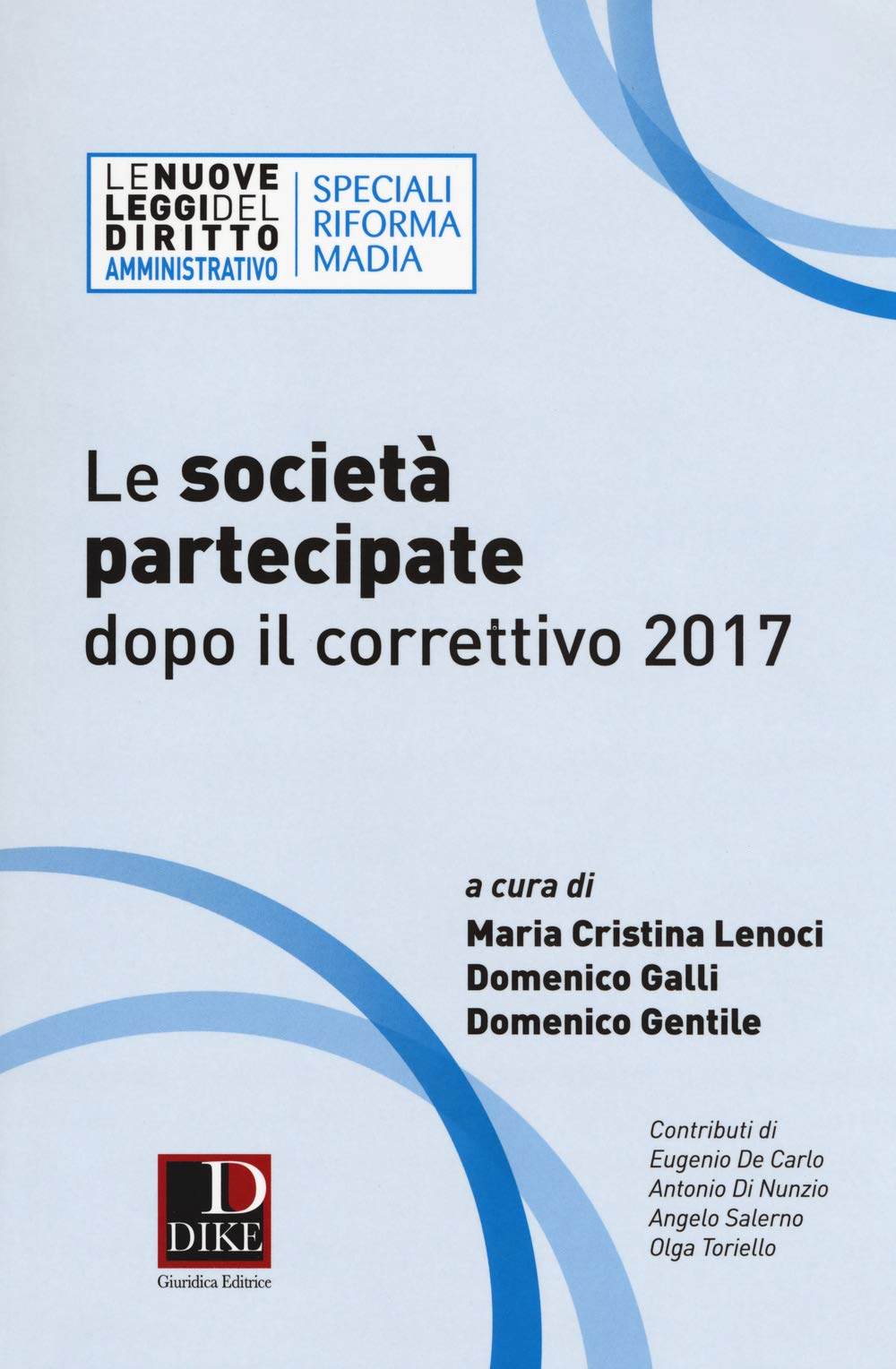 Le società partecipate dopo il correttivo 2017 (Le nuove leggi del diritto) Law