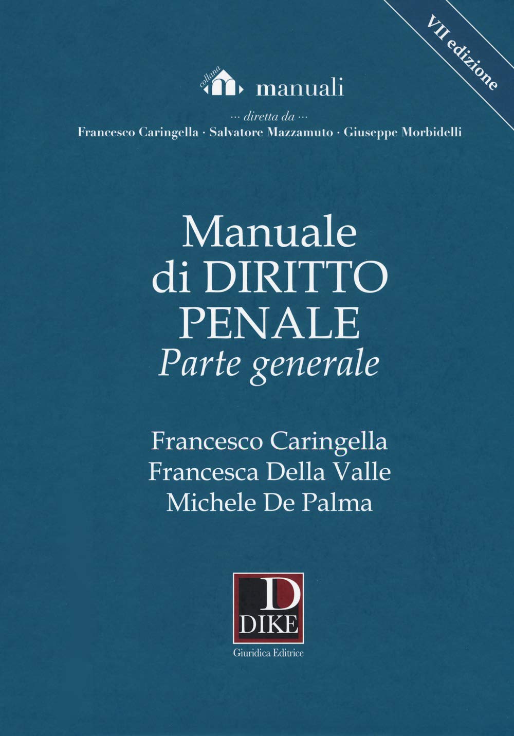 Manuale di diritto penale. Parte generale. Con Aggiornamento online (Manuali) Law