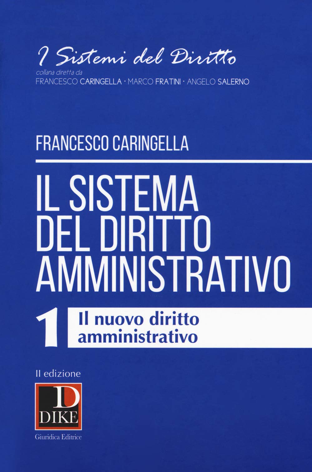 Il sistema del diritto amministrativo. Il nuovo diritto amministrativo (Vol. 1) (I sistemi del diritto) Law