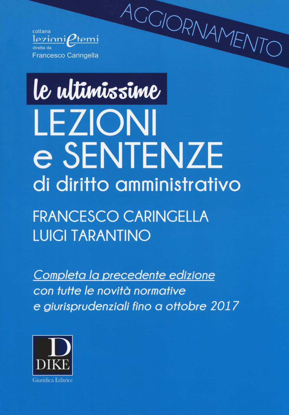 Ultimissime lezioni e sentenze di diritto amministrativo (Lezioni e temi) Law
