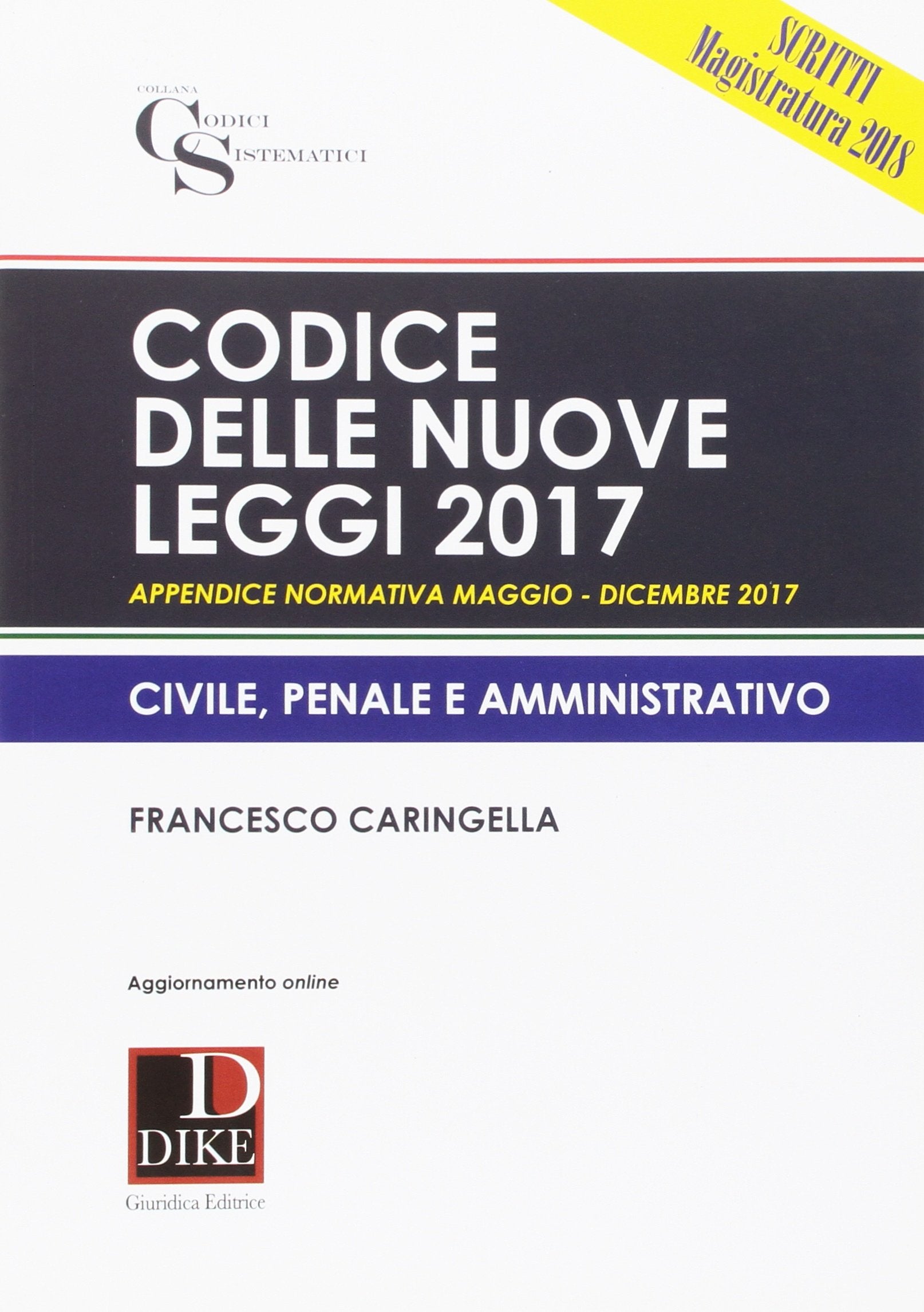 Codice unico. Civile, penale e amministrativo (Codici sistematici) Law