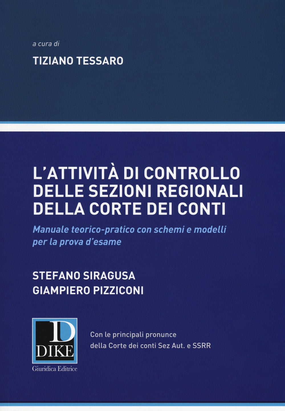 L'attività di controllo delle sezioni regionali della Corte dei Conti. Manuale teorico-pratico con schemi e modelli per la prova d'esame Business, Finance & Career