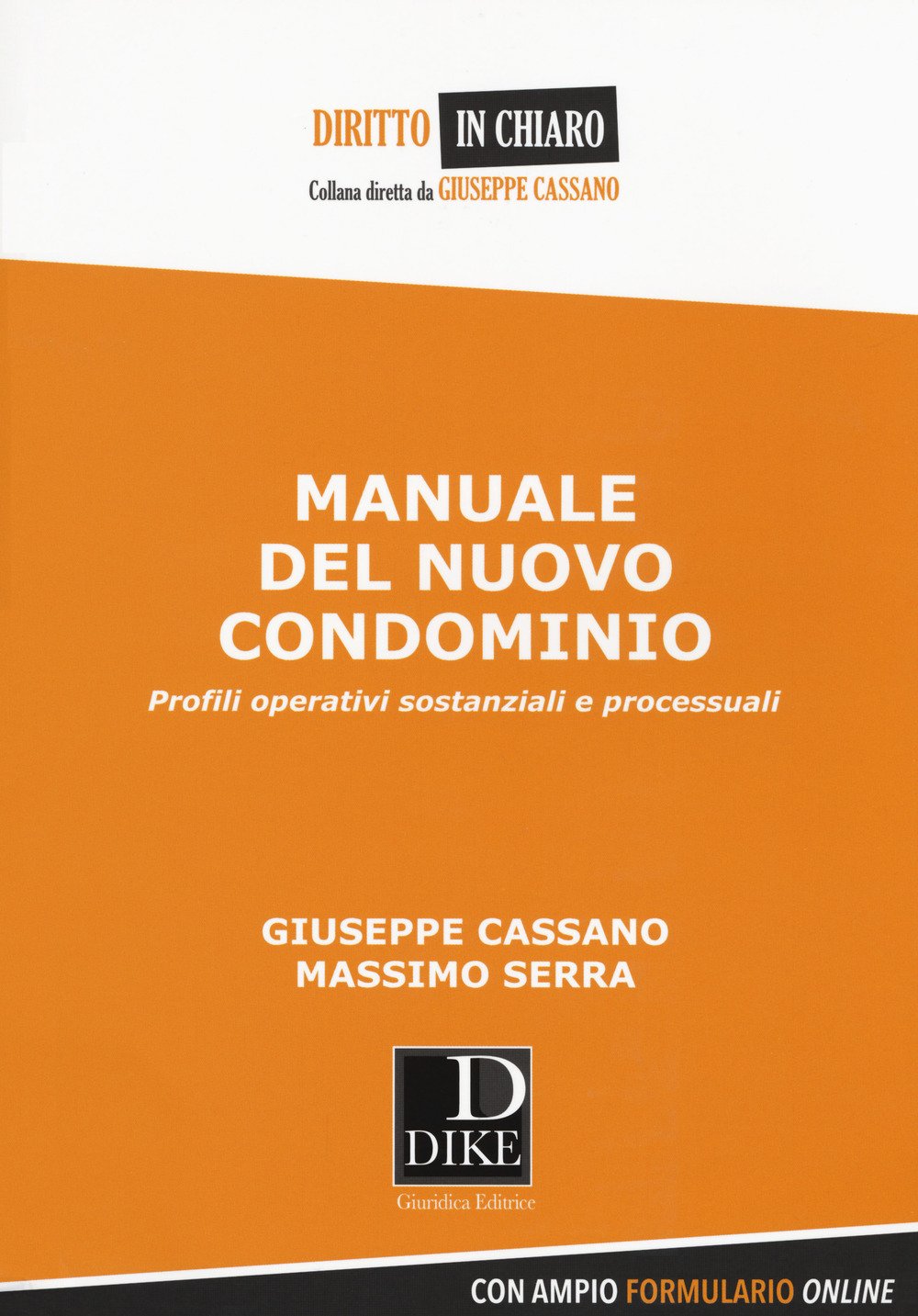 Manuale del nuovo condominio. Profili operativi sostanziali e processuali. Con Contenuto digitale per download e accesso online (Diritto in chiaro) Law