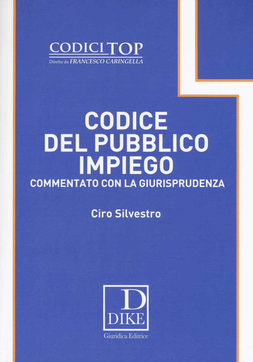 Codice del pubblico impiego commentato con la giurisprudenza (I codici top) Law