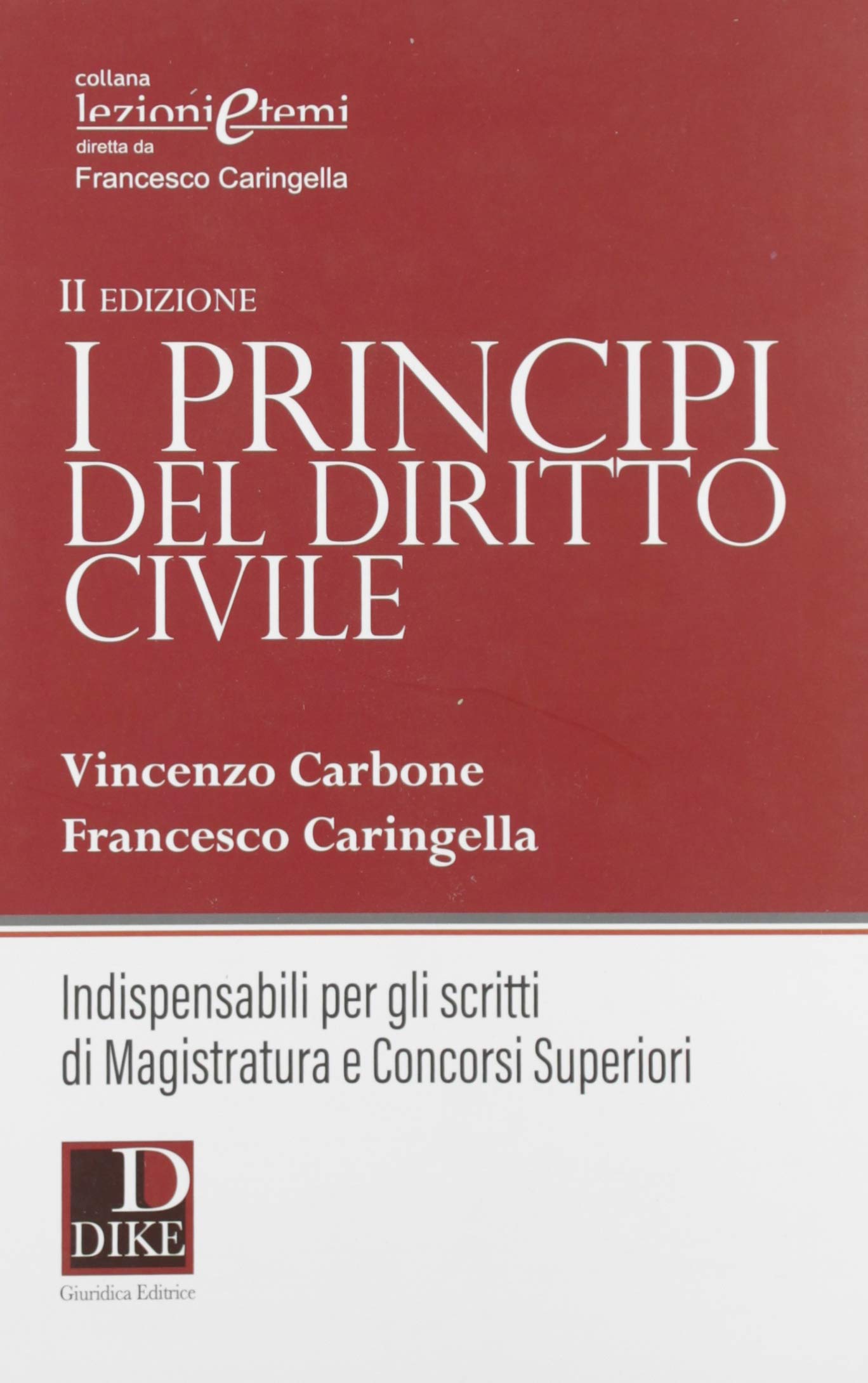 Kit I principi del diritto. I principi del diritto civile-I principi del diritto amministrativo-I principi del diritto penale. Indispensabili per gli scritti di magistratura e concorsi superiori book