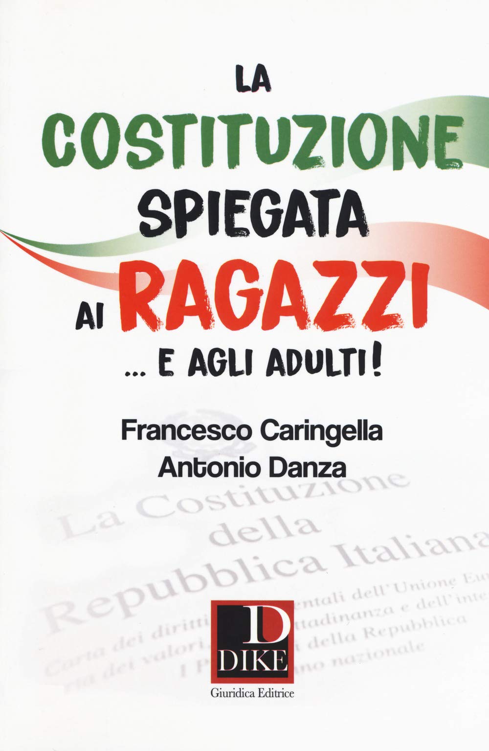 La costituzione spiegata ai ragazzi... e agli adulti! Young adult books