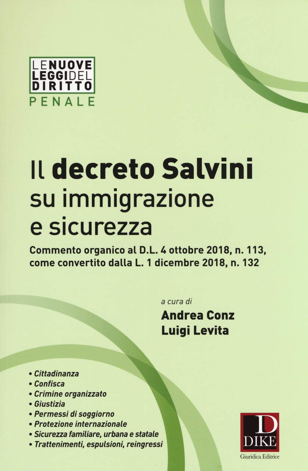 Il decreto Salvini su immigrazione e sicurezza. Commento organico al D.l. 4 ottobre 2018, n. 113, come convertito dalla L. 1 dicembre 2018, n. 132 book