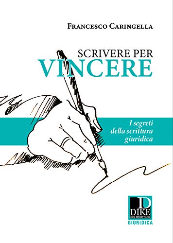 Scrivere per vincere. I segreti della scrittura giuridica book