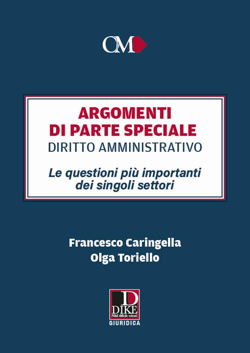 Argomenti di parte speciale. Diritto Amministrativo. Le questioni più importanti dei singoli settori book