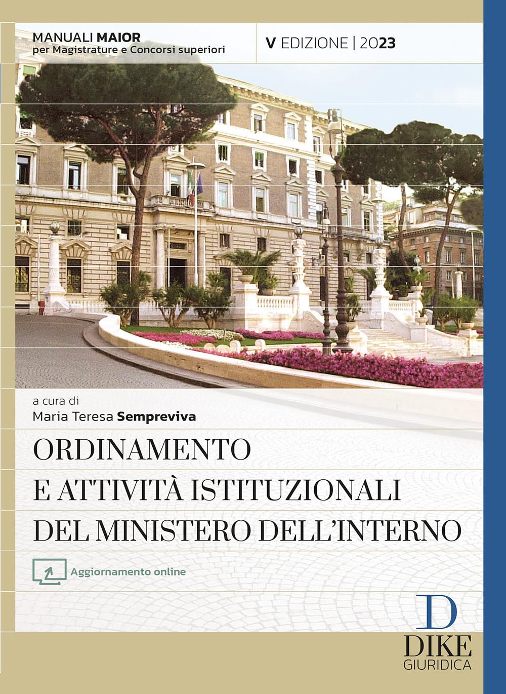 Ordinamento e attività istituzionali del Ministero dell'interno. Ediz. maior. Con aggiornamento online (Manuali) Law