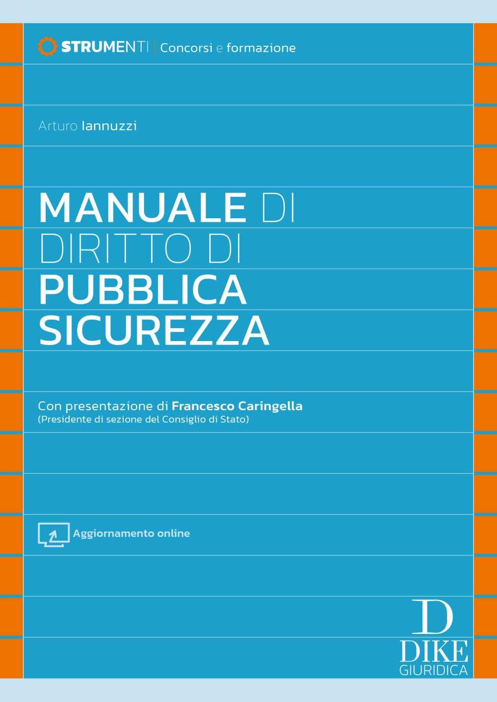 Manuale di diritto di pubblica sicurezza. Con aggiornamento online book