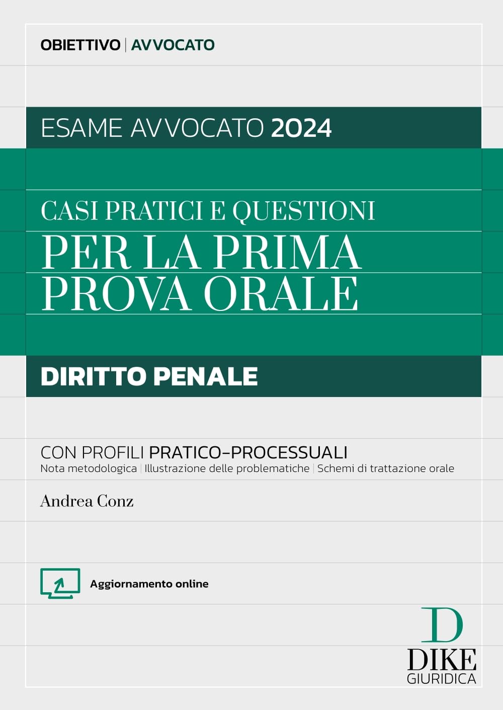 Casi pratici e questioni per la prima prova orale. Diritto penale con profili pratico-processuali. Esame avvocato 2024. Con aggiornamento online book