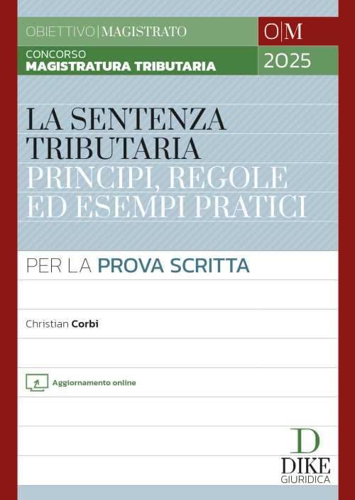 Concorso magistratura tributaria. La sentenza tributaria principi, regole ed esempi pratici. Per la prova scritta. Con aggiornamento online book