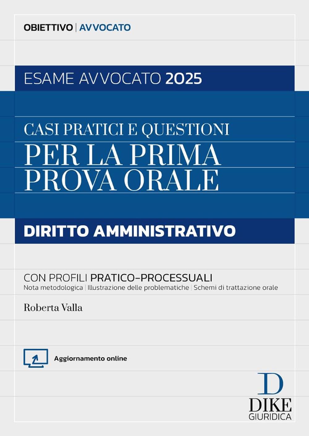 Casi pratici e questioni per la prima prova orale. Diritto amministrativo. Esame avvocato 2025. Con Aggiornamento online book