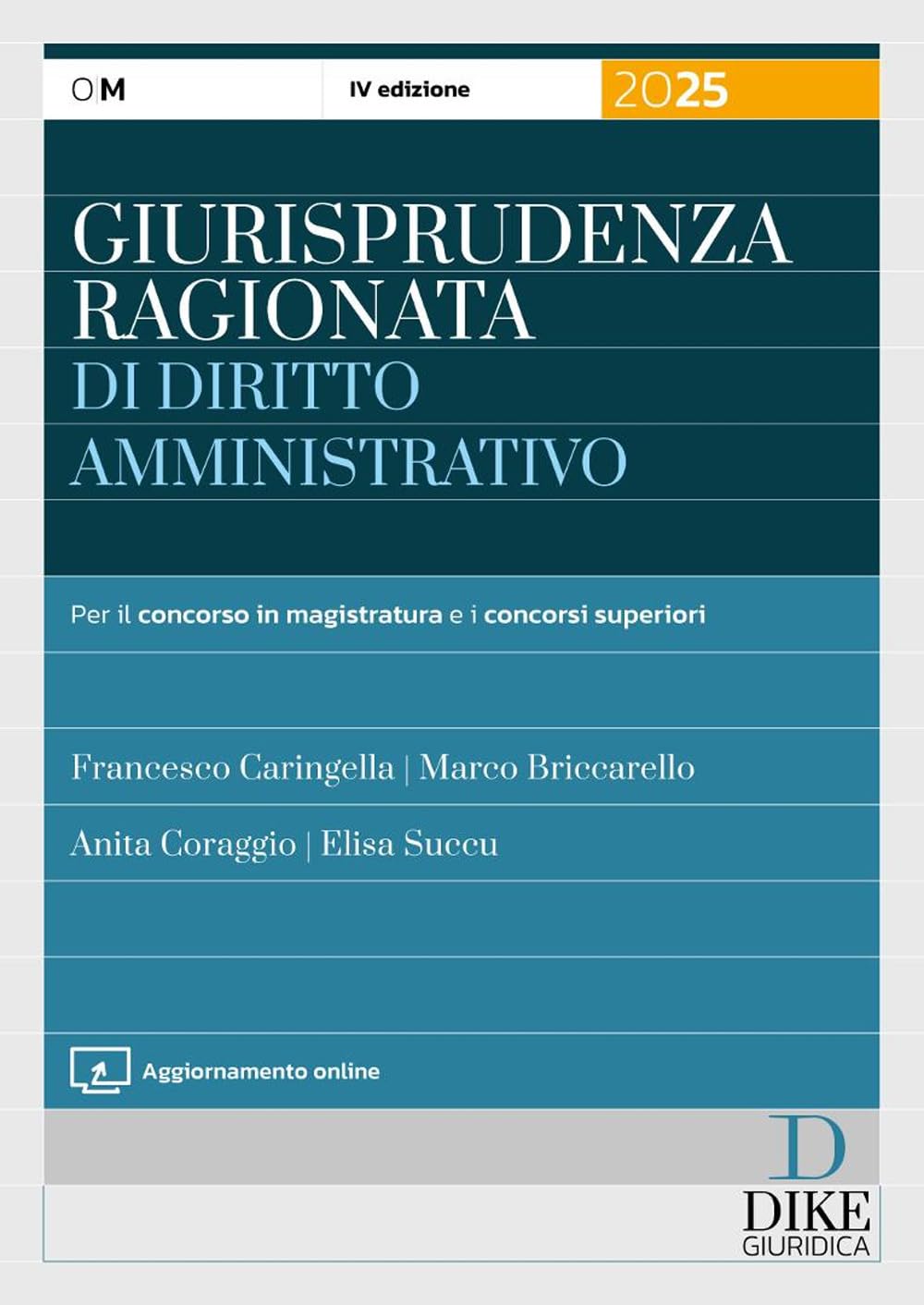 Giurisprudenza ragionata di diritto amministrativo. Per il concorso in magistratura e concorsi superiori. Con aggiornamento online book