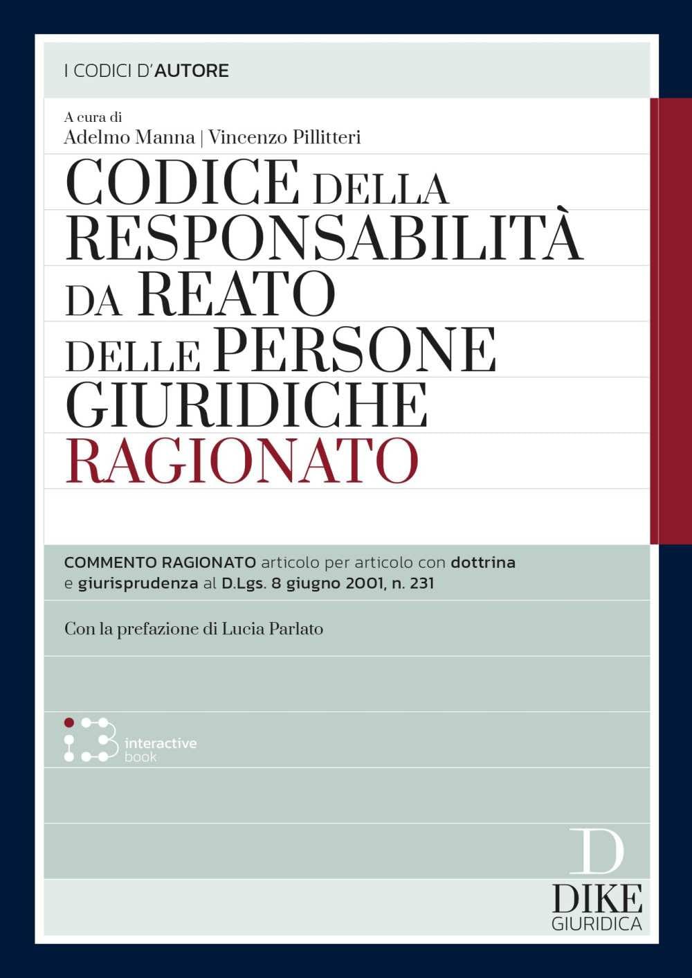 Codice della responsabilità da reato delle persone giuridiche ragionato. Con interactive book (Codici) Law