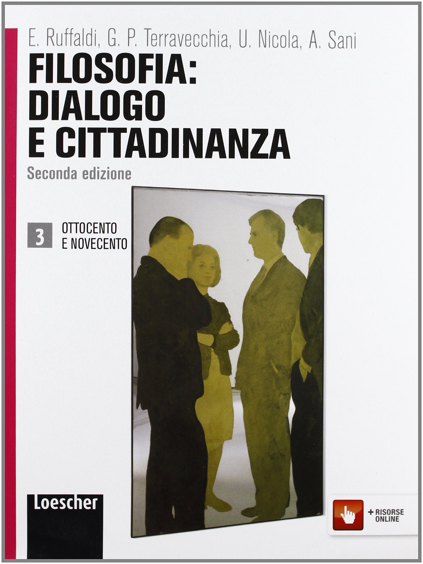 Filosofia: dialogo e cittadinanza. Per i Licei e gli Ist. magistrali. Con espansione online. Ottocento e novecento (Vol. 3) Professional & Reference Books