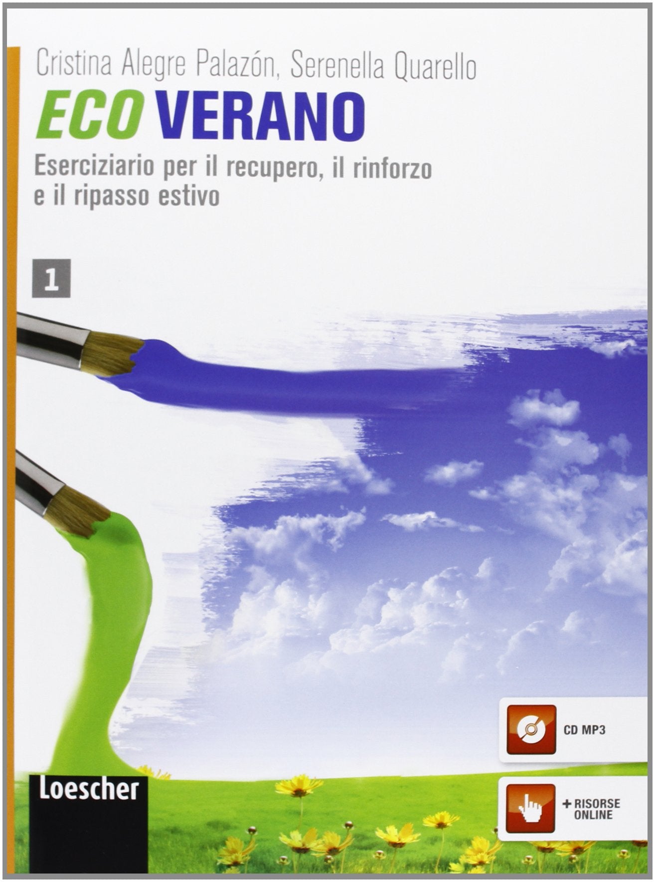 Ecoverano. Eserciziario per il recupero, il rinforzo e il ripasso estivo. Per le Scuole superiori. Con espansione online (Vol. 1) book