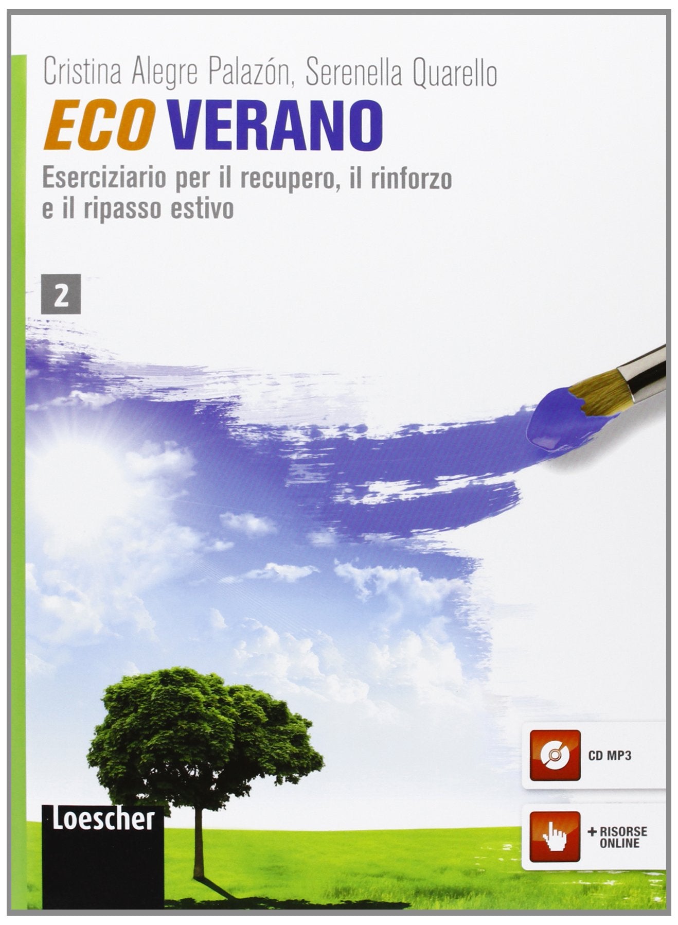 Ecoverano. Eserciziario per il recupero, il rinforzo e il ripasso estivo. Per le Scuole superiori. Con espansione online (Vol. 2) book