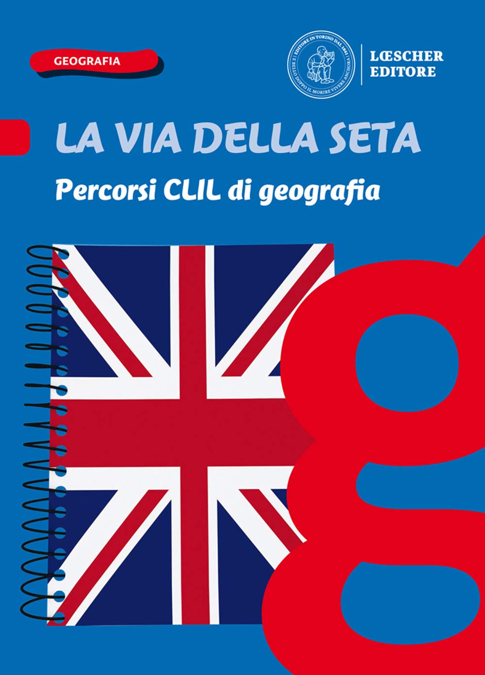 La via della seta. Paesaggi, luoghi e problemi del mondo. Percorsi CLIL di geografia. Per la Scuola media. Con e-book. Con espansione online book