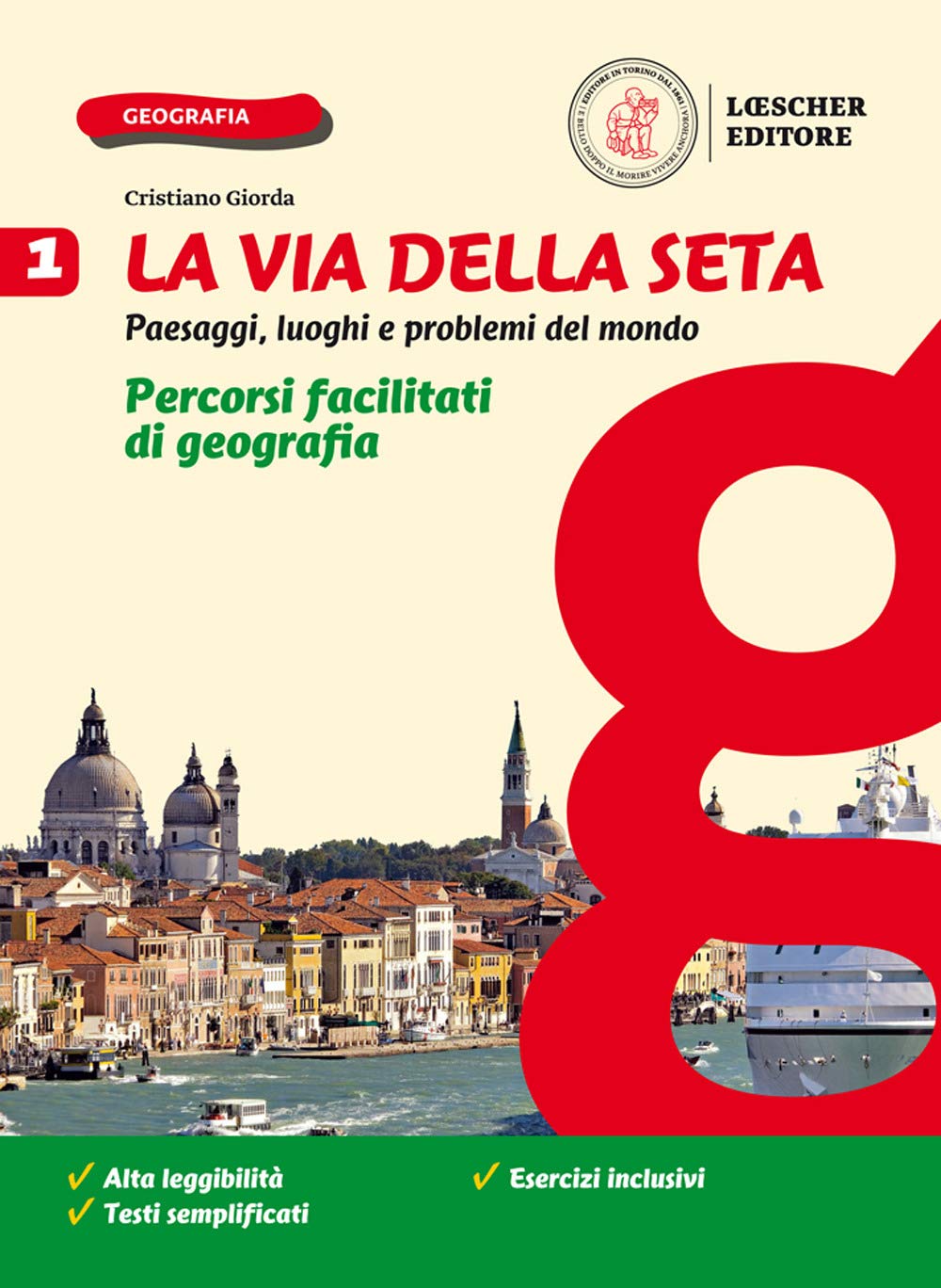 La via della seta. Paesaggi, luoghi e problemi del mondo. Percorsi facilitati di geografia. Per la Scuola media. Con e-book. Con espansione online (Vol. 1) book