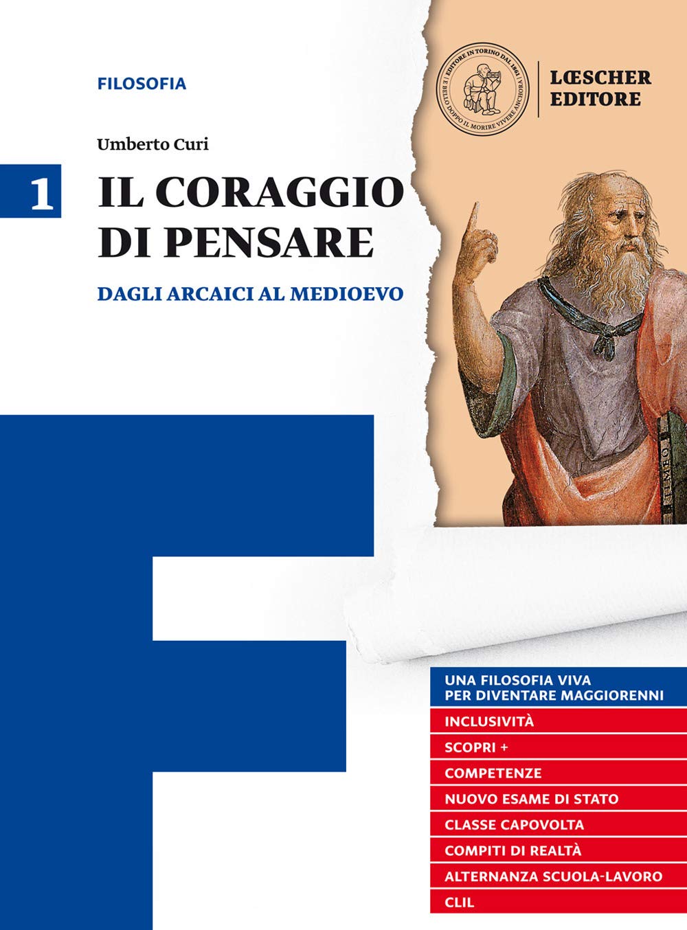 Il coraggio di pensare. Con quaderno per lo studio. Per i Licei e gli Ist. magistrali. Con ebook. Con espansione online. Dagli arcaici al medioevo (Vol. 1) Non-fiction