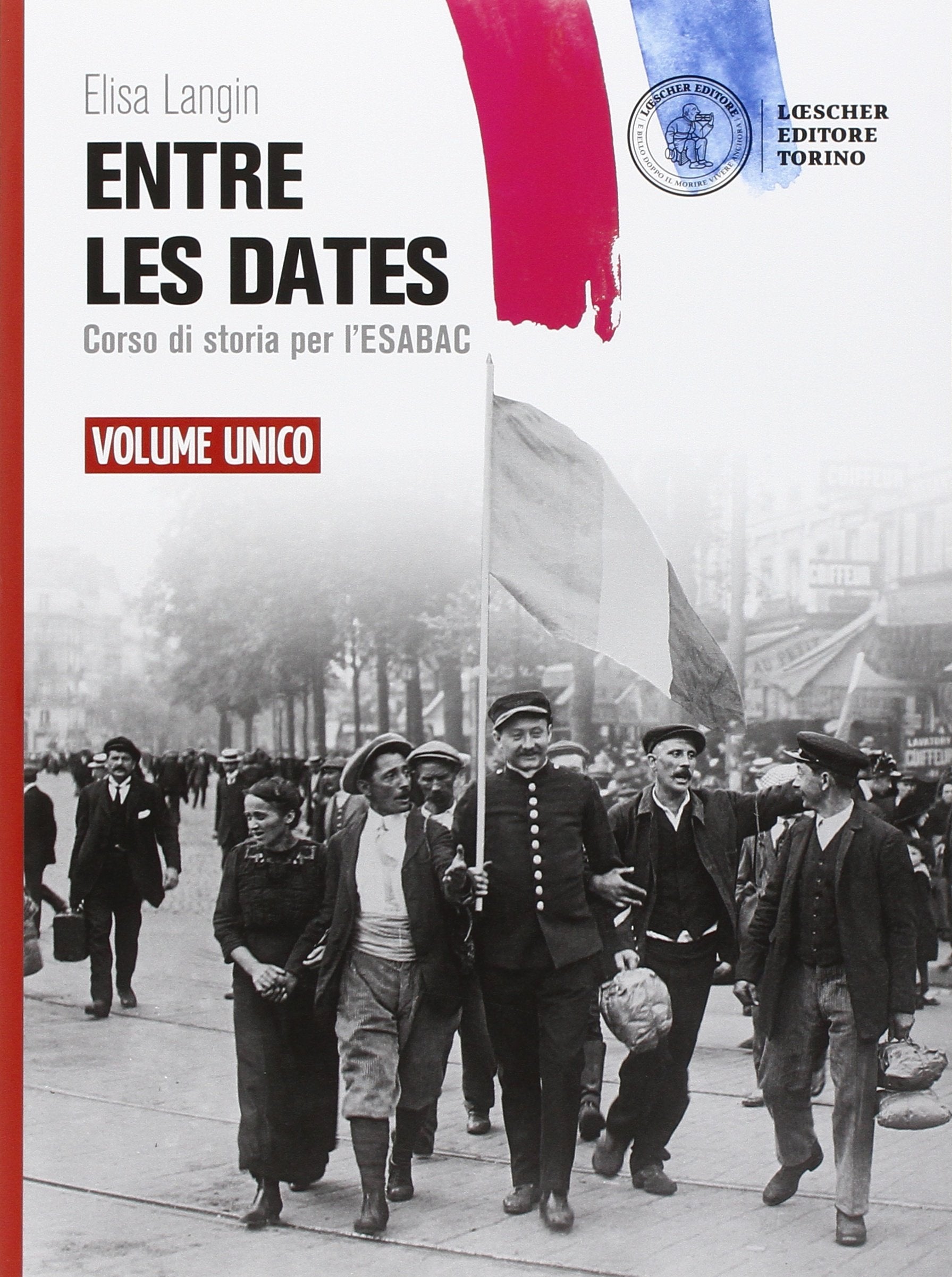 Entre les dates. Corso di storia per l'esaBAC. Vol. unico. Per le Scuole superiori. Con e-book. Con espansione online book