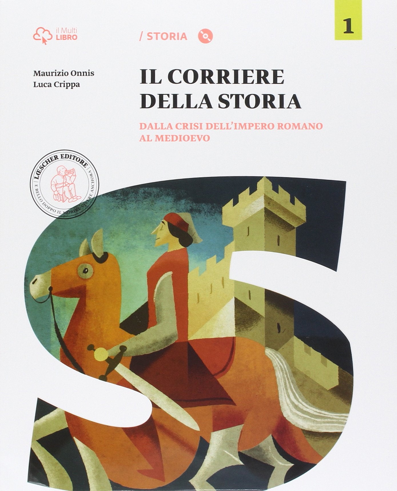 Corriere della storia. Per la Scuola media. Con e-book. Con espansione online. Dalla crisi dell'impero romano al Medioevo (Vol. 1) Professional & Reference Books