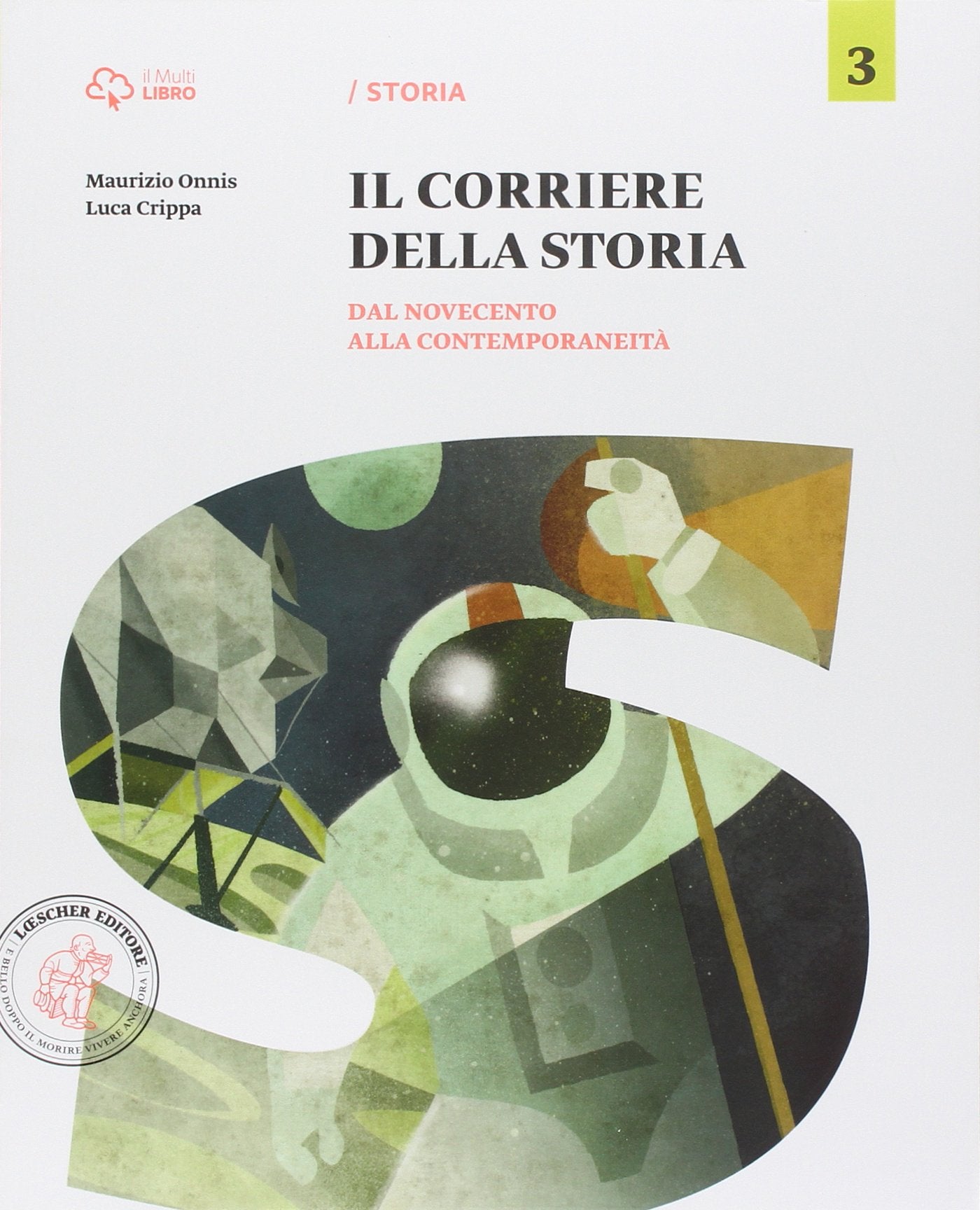 Corriere della storia. Per la Scuola media. Con e-book. Con espansione online. Dal Novecento alla contemporaneità (Vol. 3) book