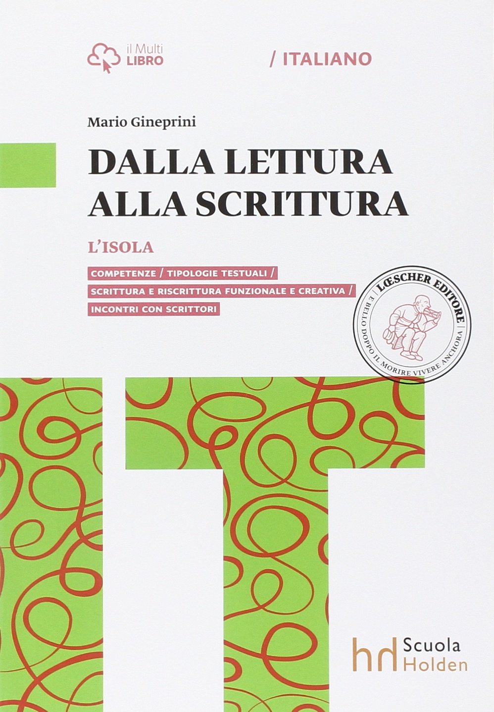 L'isola. Dalla lettura alla scrittura. Per le Scuole superiori. Con e-book. Con espansione online Study Guides