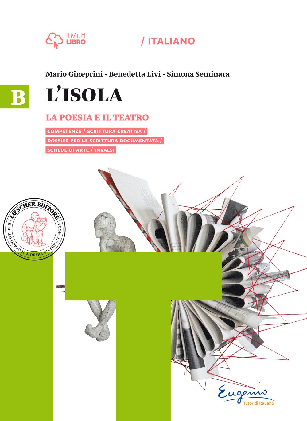 L'isola. Poesia e teatro. Per il biennio delle Suole superiori. Con e-book. Con espansione online book