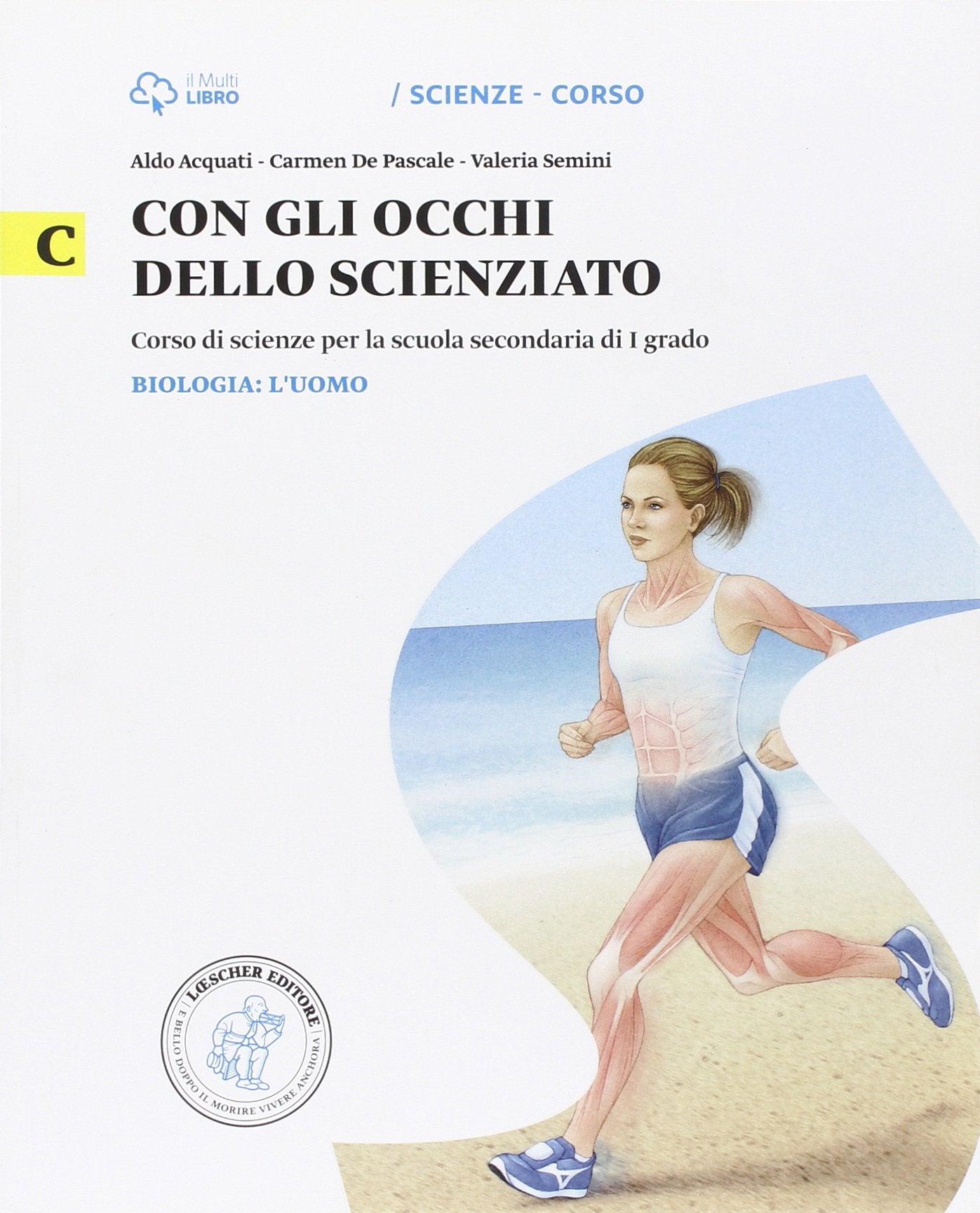 Con gli occhi dello scienziato. Vol. C. Biologia: l'uomo. Per la Scuola media. Con e-book. Con espansione online Professional & Reference Books