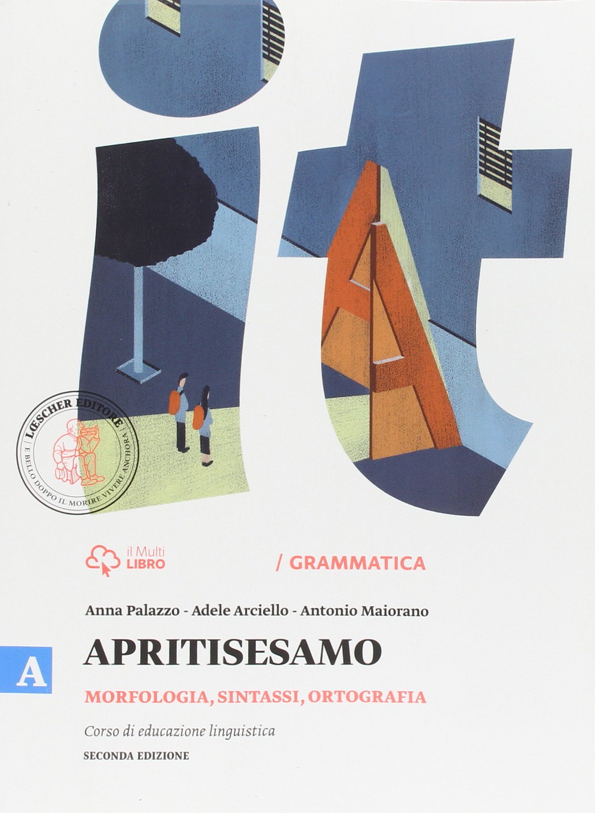Apritisesamo. Vol. A: Morfologia, sintassi, ortografia. Per la Scuola media. Con e-book. Con espansione online book