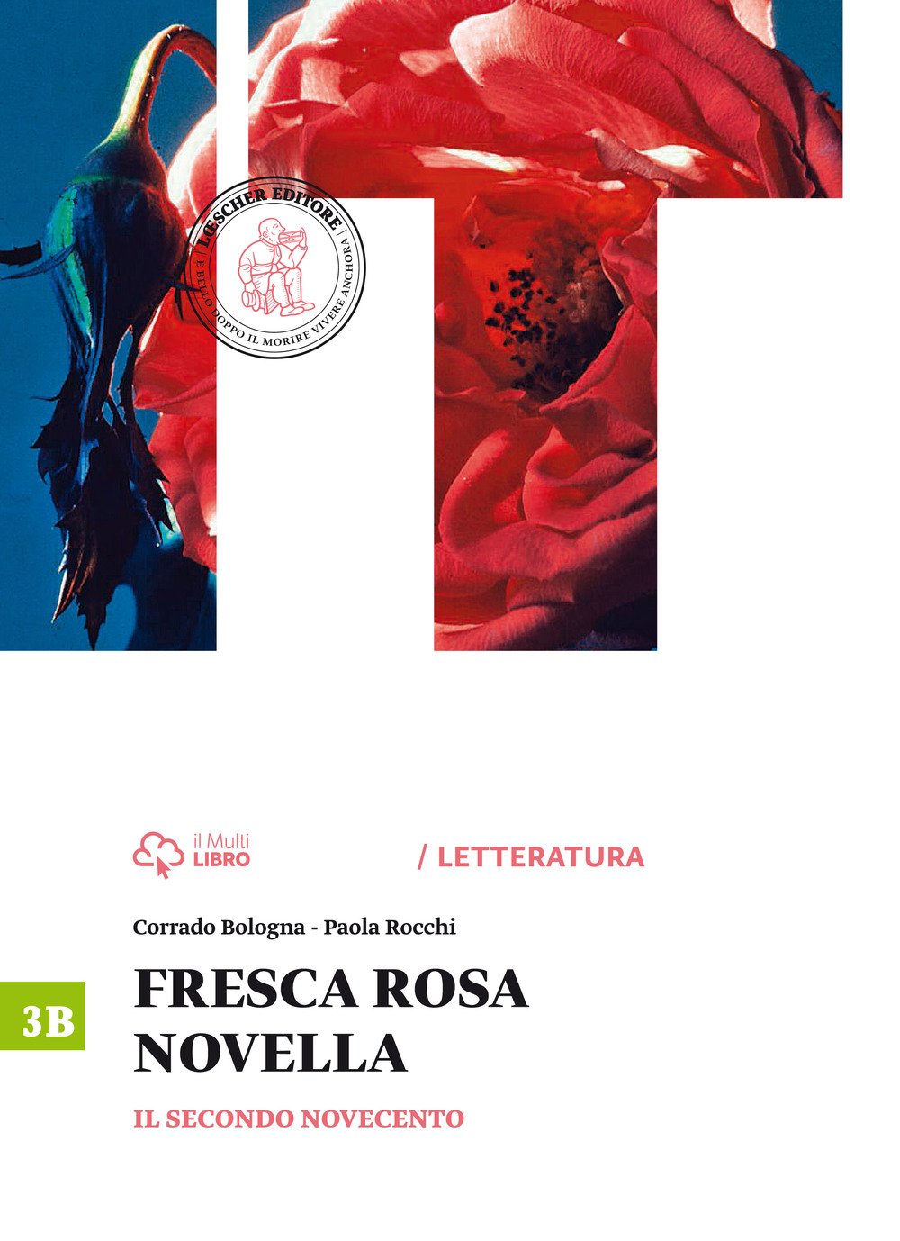 Fresca rosa novella. Vol. 3B: Il secondo Novecento-La maturità in 50 domande. Per le Scuole superiori. Con e-book. Con espansione online Professional & Reference Books