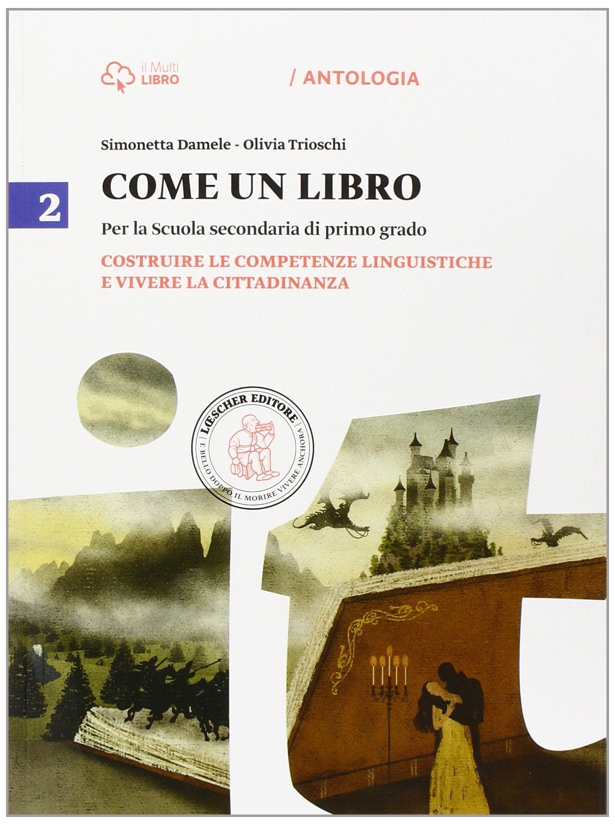 Come un libro. Costruire le competenze linguistiche e vivere la cittadinanza. Per la Scuola media. Con espansione online (Vol. 2) Professional & Reference Books