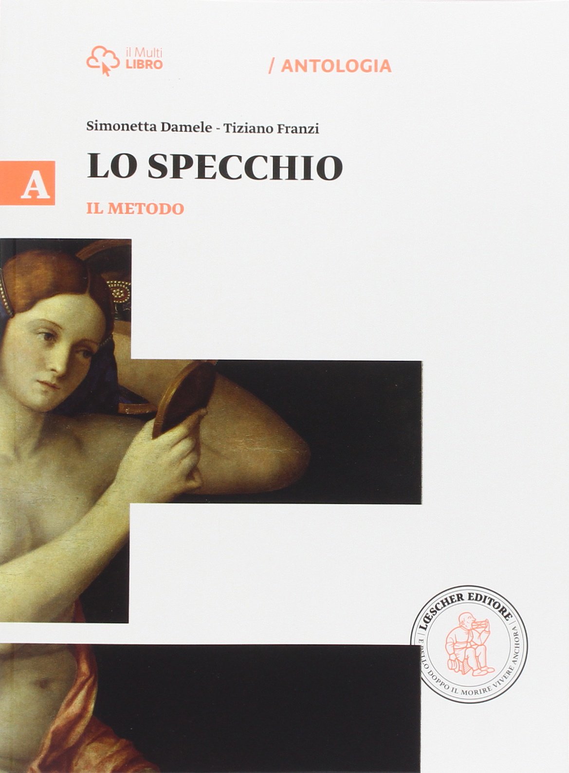 Lo specchio. Vol. A il metodo. Per le Scuole superiori. Con e-book. Con espansione online. A il metodo Professional & Reference Books