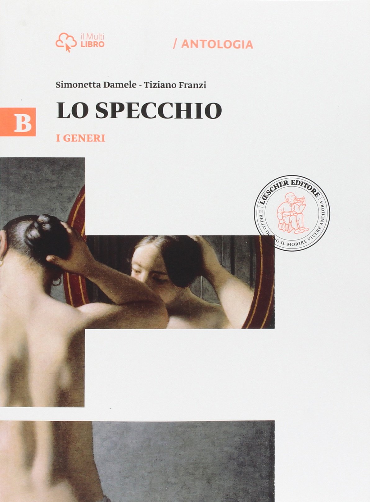 Lo specchio. Vol. B-I generi. Per le Scuole superiori. Con e-book. Con espansione online Professional & Reference Books