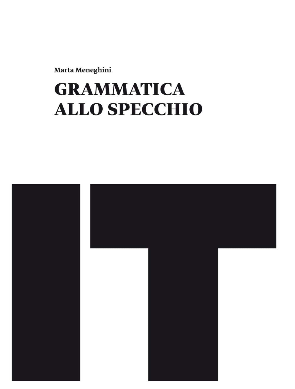 Grammatica allo specchio. Schedario per il recupero e il consolidamento. Per le Scuole superiori. Con e-book. Con espansione online book