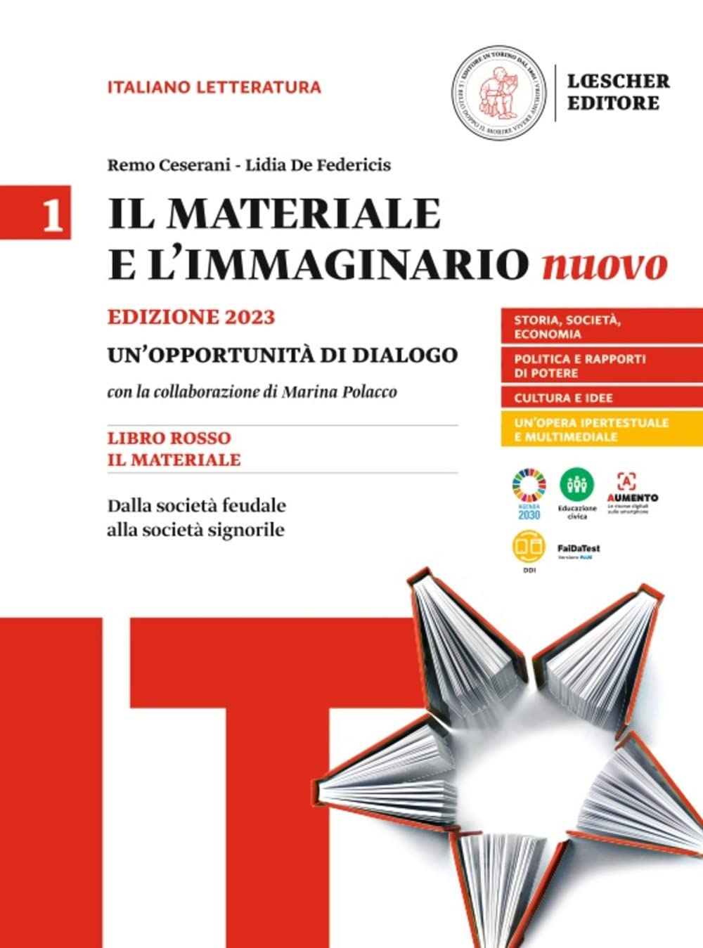Il materiale e l'immaginario nuovo. Un'opportunità di dialogo con la collaborazione di Marina Polacco. Per le Scuole superiori. Dalla società feudale alla società signorile (Vol. 1) Professional & Reference Books
