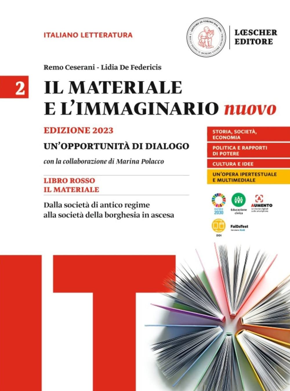 Il materiale e l'immaginario nuovo. Un'opportunità di dialogo. Per le Scuole superiori. Dalla società di antico regime alla società della borghesia in ascesa (Vol. 2) book