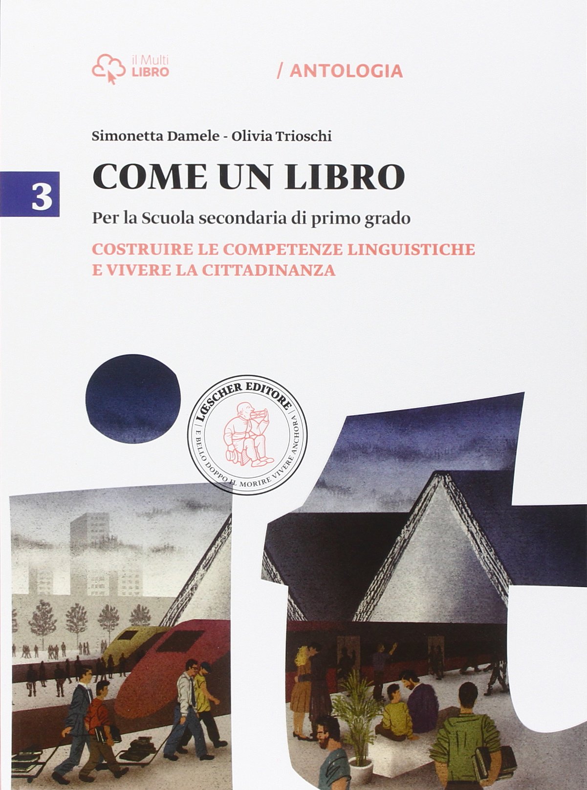 Come un libro. Costruire le competenze linguistiche e vivere la cittadinanza-Il quaderno delle competenze. Con espansione online. Per la Scuola media. Con e-book (Vol. 3) book