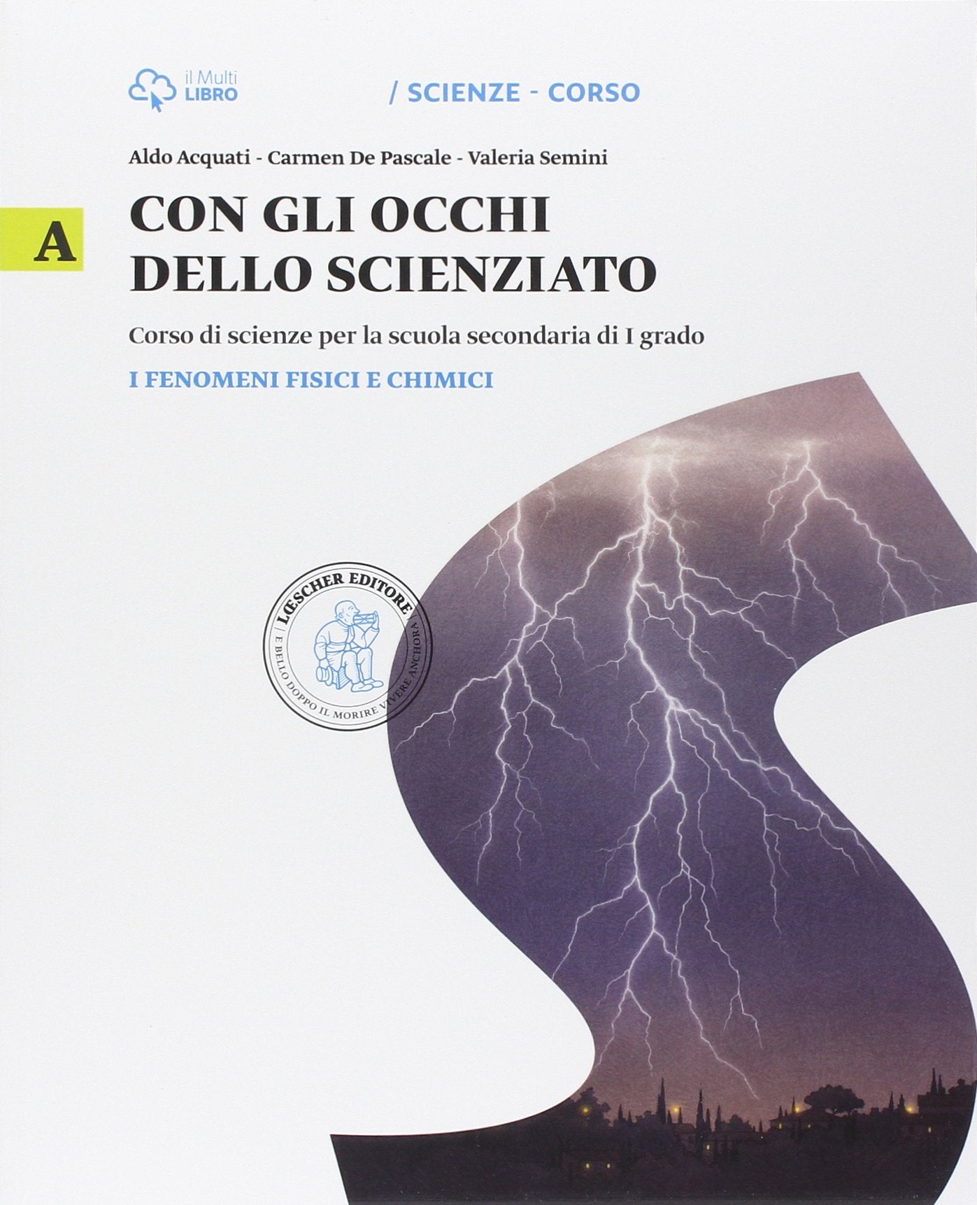 Con gli occhi dello scienziato. Vol. A-B-C-D. Per la Scuola media. Con e-book. Con espansione online book