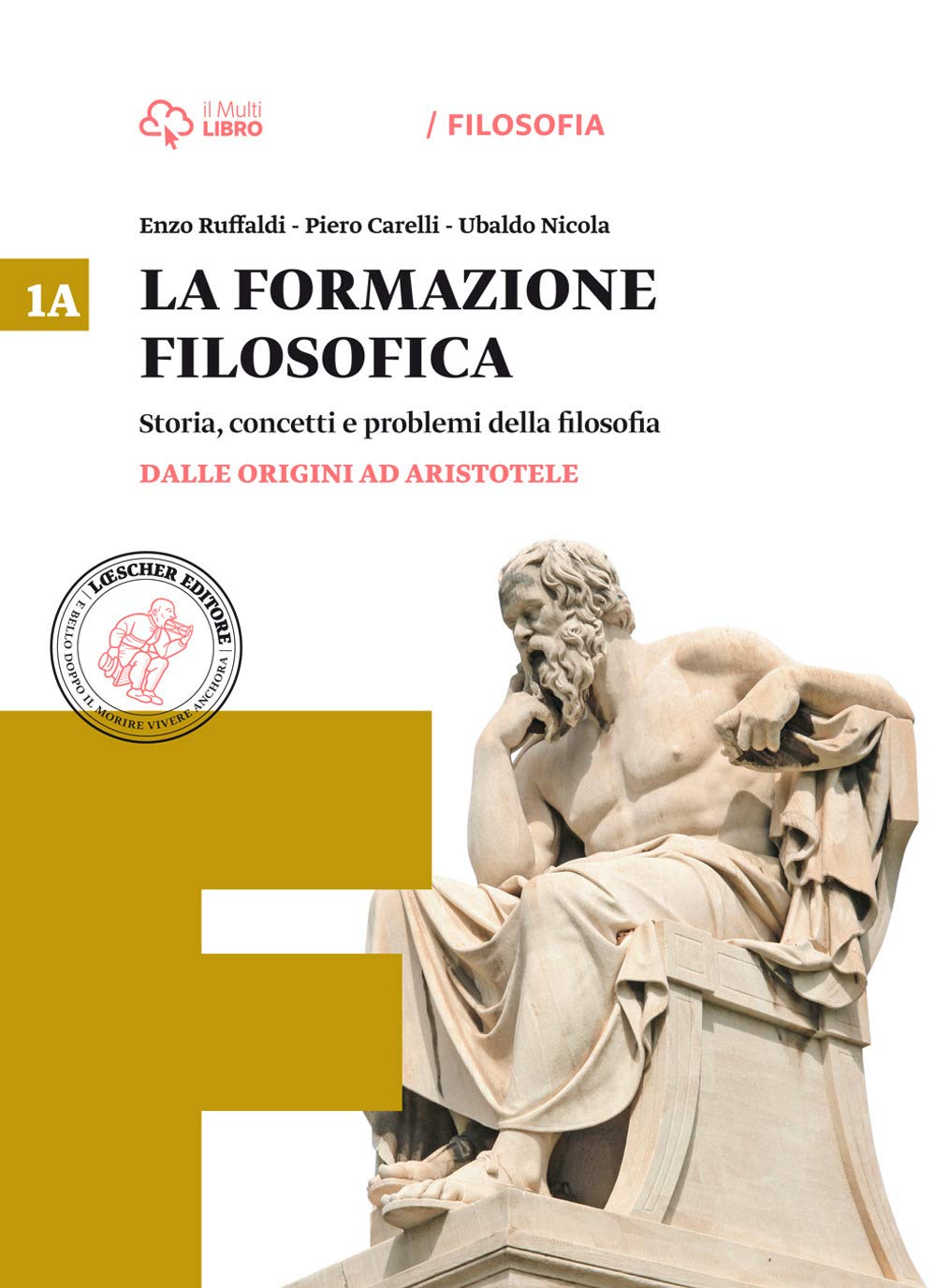 La formazione filosofica. Per le Scuole superiori. Con e-book. Con espansione online. Dalle origini ad Aristotele-Dall'età ellenistica al Medioevo (Vol. 1) Professional & Reference Books